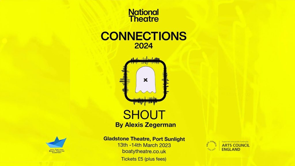 NT Connections 2024 Shout The Gladstone Theatre